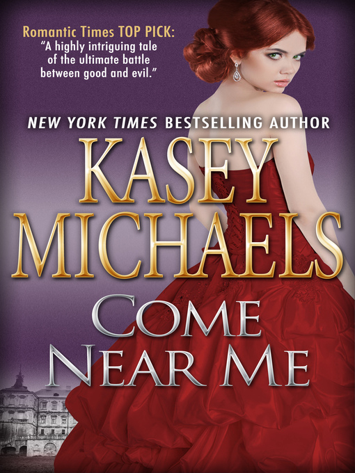 Title details for Come Near Me by Kasey Michaels - Available